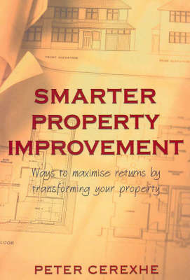 Smarter Property Improvement: Ways to Maximise Returns by Transforming