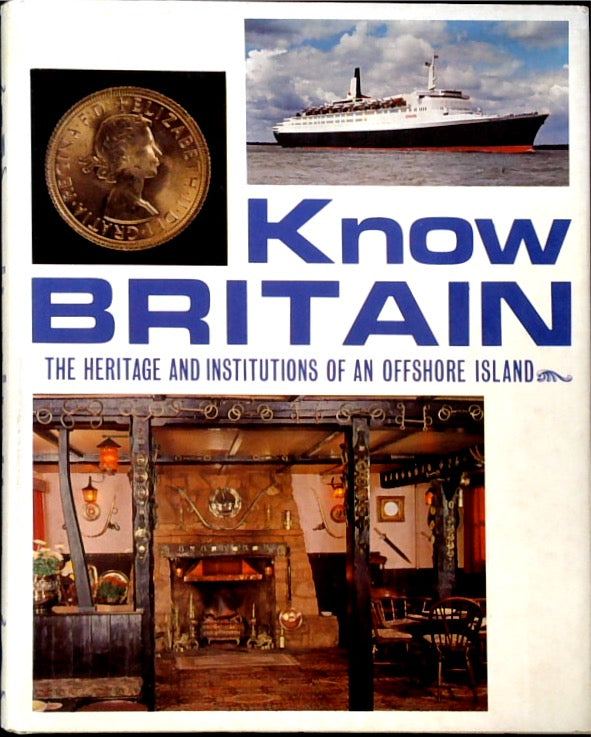 Know Britain: The Heritage and Institutions of an Offshore Island