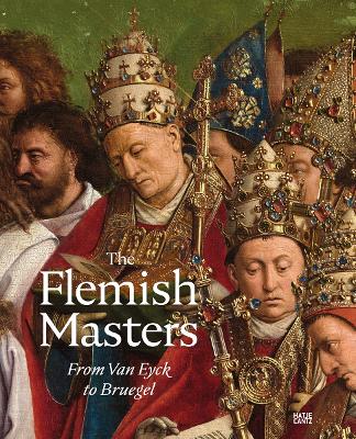 The Flemish Masters From Van Eyck to Bruegel