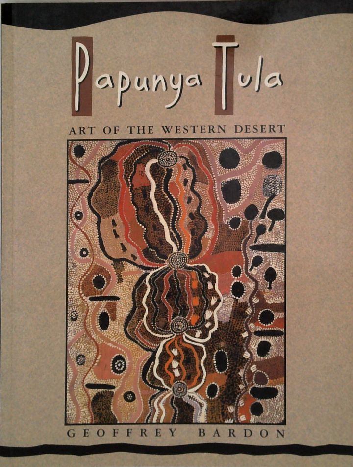 Papunya Tula: Art Of The Western Desert