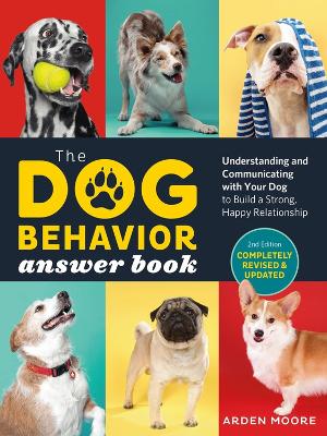 The Dog Behavior Answer Book, 2nd Edition: Understanding and