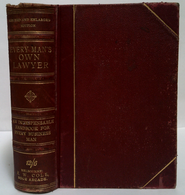 Every Man's Own Lawyer; A Handy Book Of The Principles Of Law And Equity.