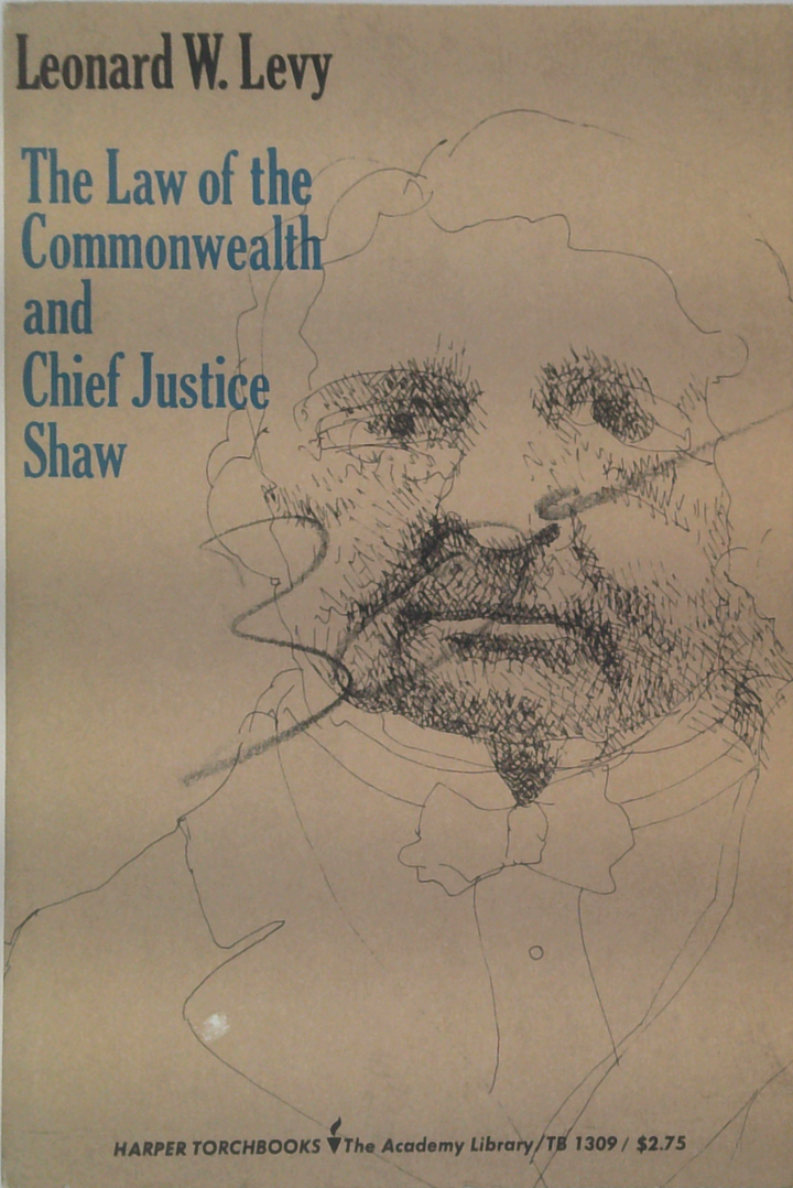 The Law Of The Commonwealth And Chief Justice Shaw