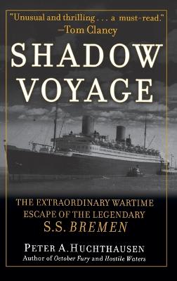 Shadow Voyage: The Extraordinary Wartime Escape of the Legendary SS