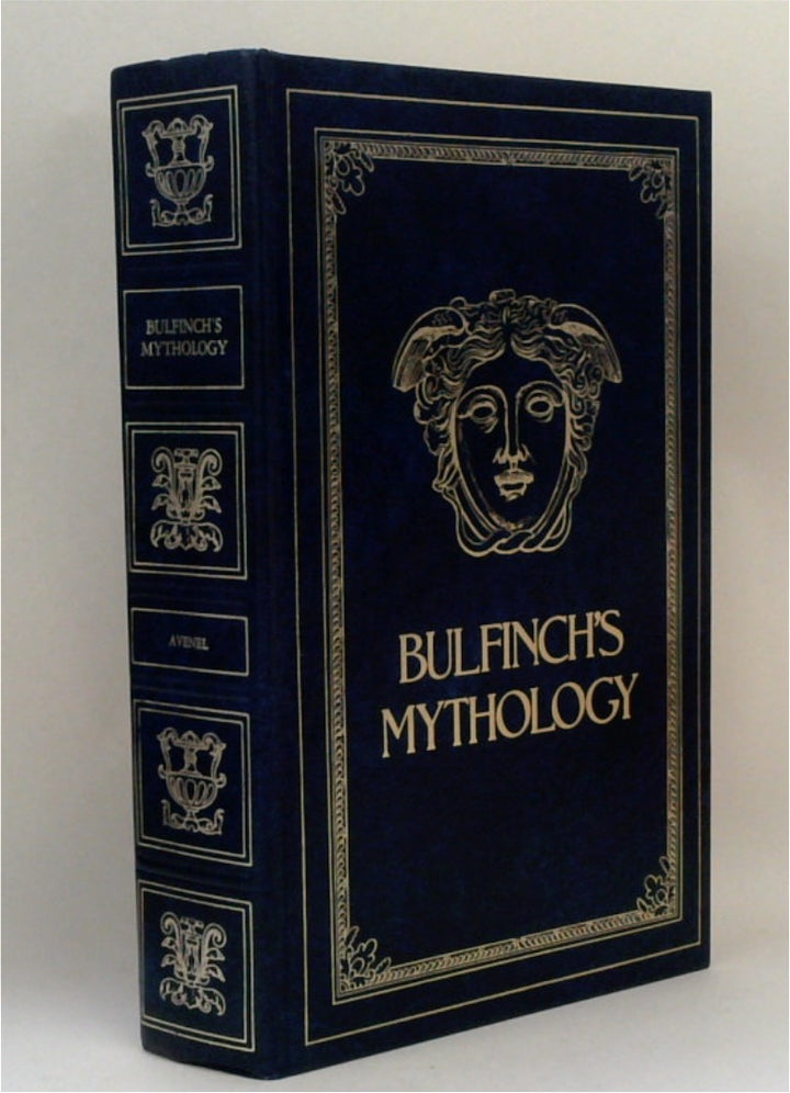 Bulfinch's Mythology: The Age of Fable; The Age of Chivalry; Legends of Charlemagne (Illustrated Edition)