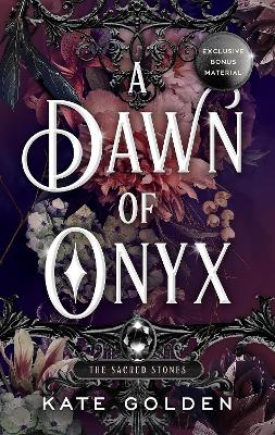 A Dawn of Onyx: An addictive enemies-to-lovers fantasy romance (The Sacred Stones, Book 1)