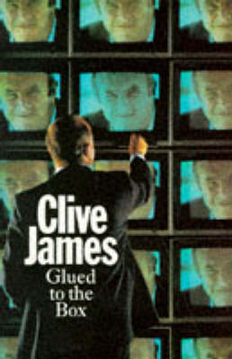 Glued to the Box: Television Criticism from the "Observer", 1979-82