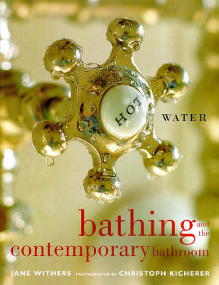 Hot Water: Bathing and the Contemporary Bathroom