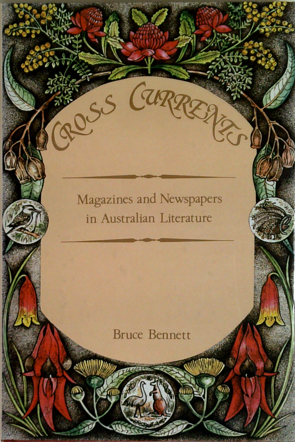 Cross Currents: Magazines And Newspapers In Australian Literature