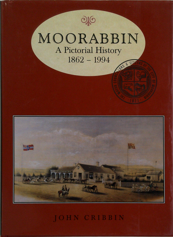 Moorabbin: A Pictorial History 1862 - 1994 (SIGNED)