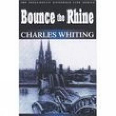 Bounce the Rhine: The Spellmount Siegfried Line Series Volume Nine
