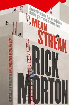 Mean Streak: A moral vacuum, a dodgy debt generator and a multi-billion-dollar government shake down - the powerful story of robodebt from the award winning author of One Hundred Years of Dirt