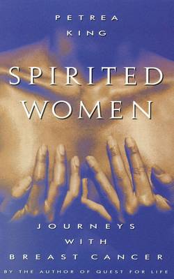 Spirited Women: Women's Journey's with Breast Cancer