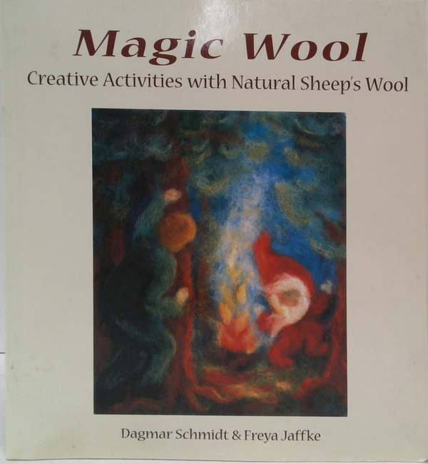 Magic Wool: Creative Activities With Natural Sheep's Wool