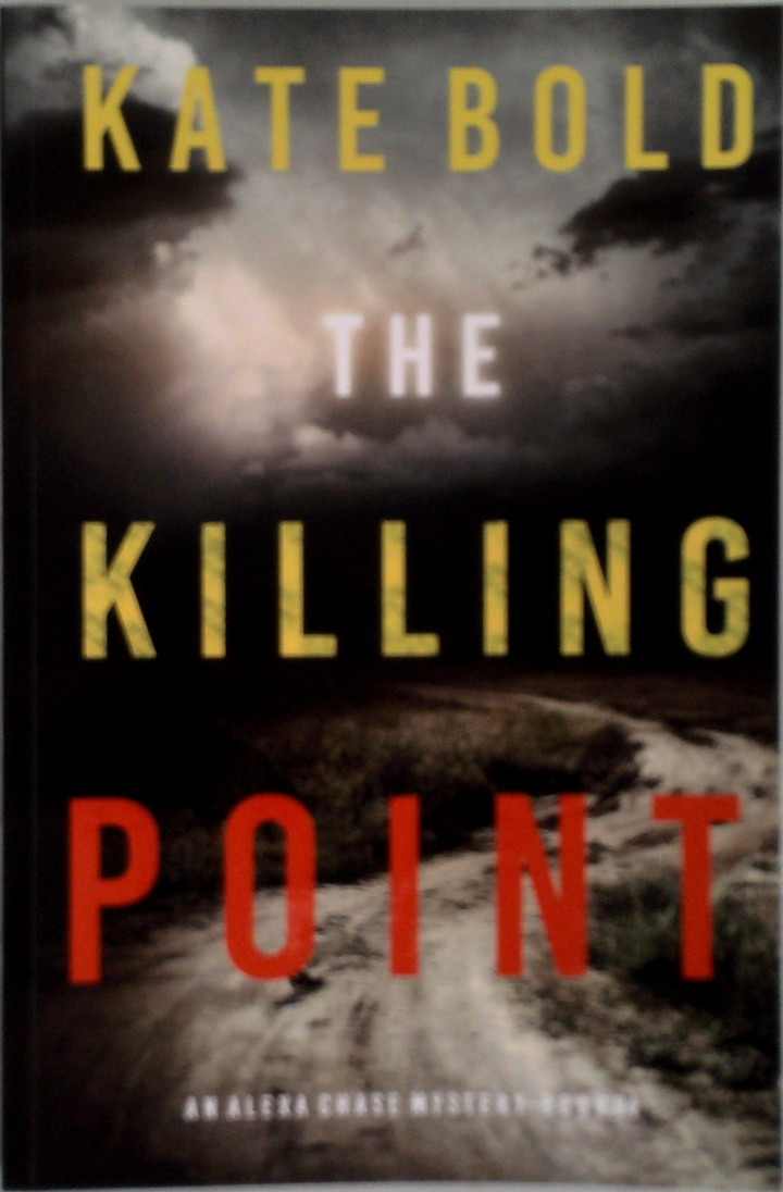 The Killing Point: An Alexa Chase Suspense Thriller - Book 6