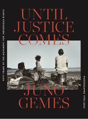 Until Justice Comes: Fifty Years of The Movement for Indigenous