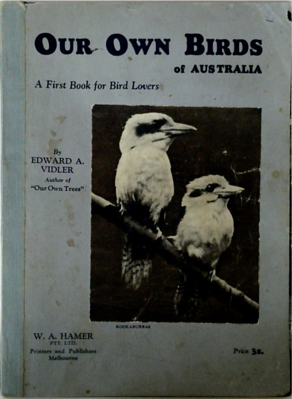 Our Own Birds of Australia A First Book for Bird Lovers