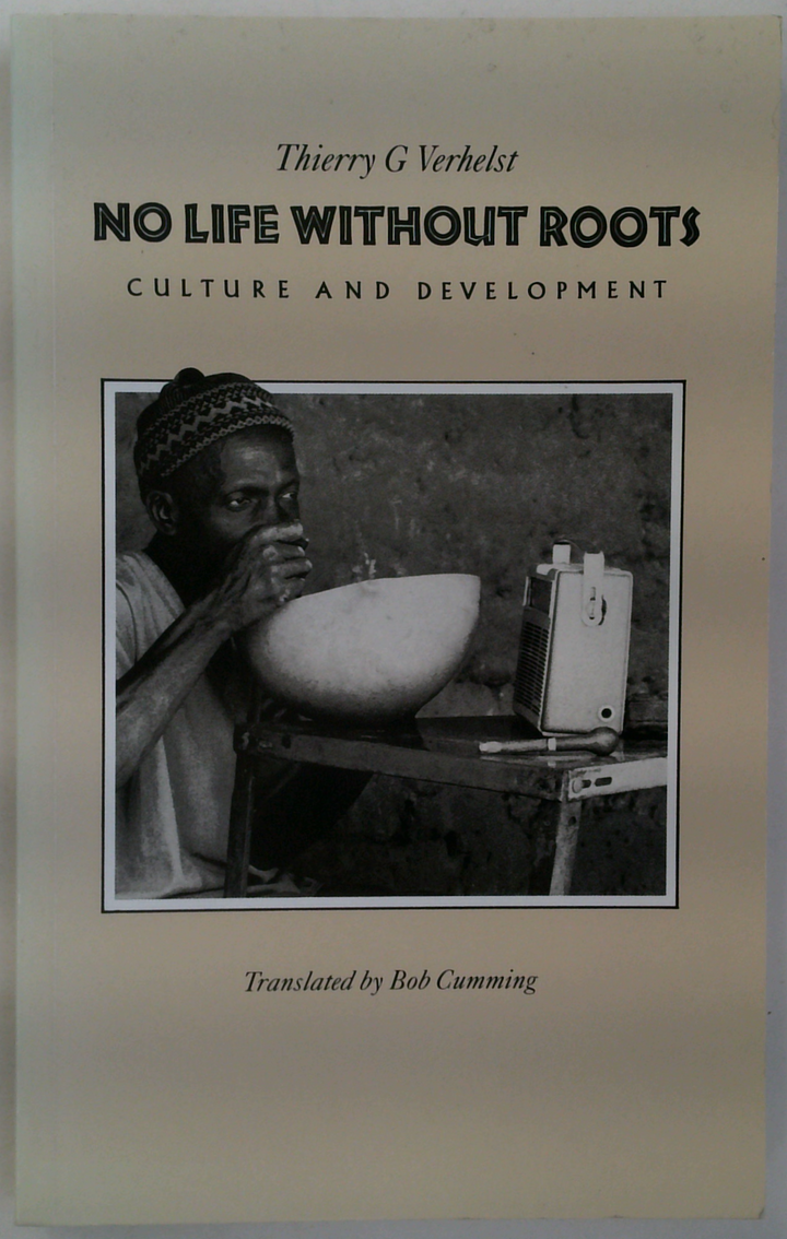 No Life Without Roots: Culture And Development