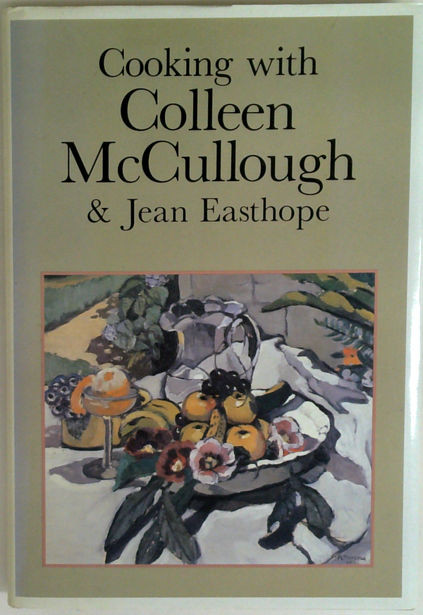 Cooking With Colleen Mccullough & Jean Easthope