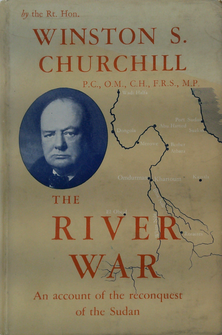 The River War: An Account Of The Reconquest Of The Sudan