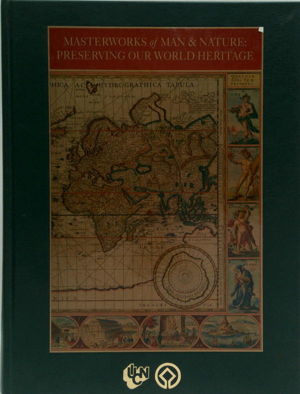 Masterworks Of Man & Nature: Preserving Our World Heritage