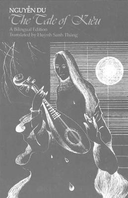 The Tale of Kieu: A Bilingual Edition of Nguyen Du's Truyen Kieu