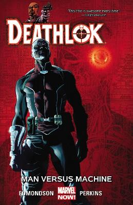 Deathlok Volume 2: Man Versus Machine
