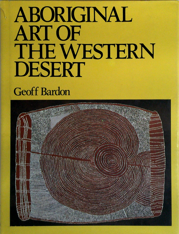 Aboriginal Art Of The Western Desert