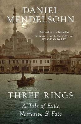 Three Rings: A Tale of Exile, Narrative and Fate