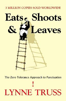 Eats Shoots & Leaves: The Zero Tolerance Approach to Punctuation