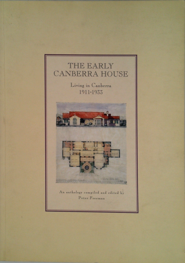 The Early Canberra House: Living In Canberra 1911-1955
