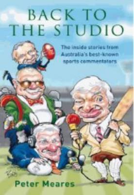 Back to the Studio: The Inside Stories from Australia's Best-known