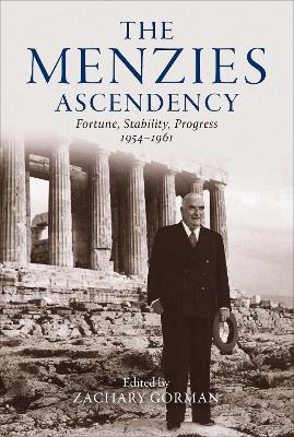 The Menzies Ascendency: Fortune, Stability, Progress 1954-1961