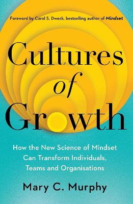 Cultures of Growth: How the New Science of Mindset Can Transform