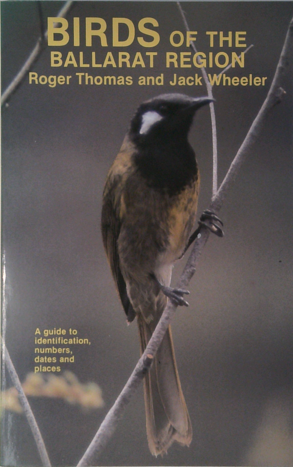 Birds Of The Ballarat Region: A Handbook