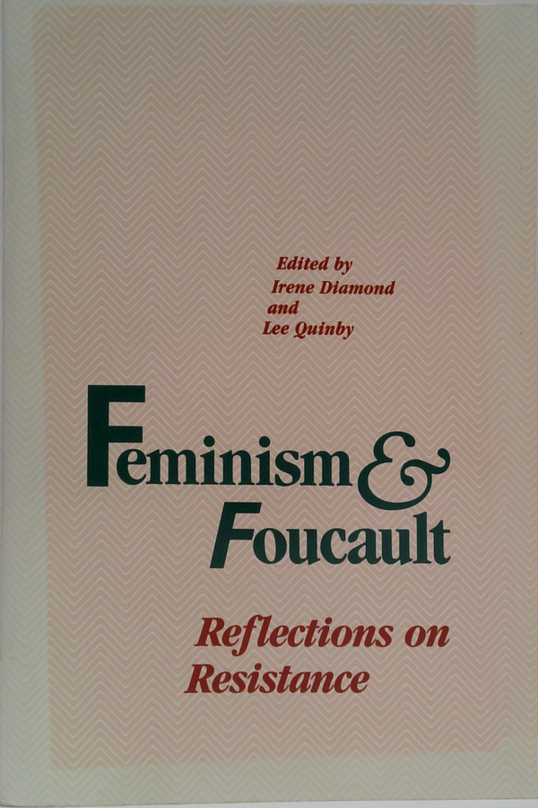 Feminism & Foucault: Reflections On Resistance