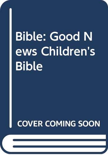 Bible: Good News Children's Bible