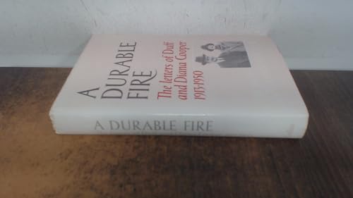 A Durable Fire: The Letters of Duff and Diana Cooper, 1913-50
