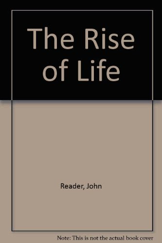 The Rise of Life