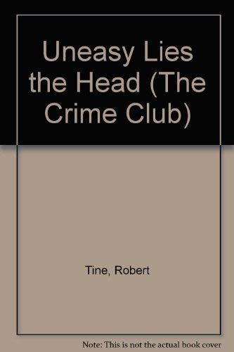 Uneasy Lies the Head