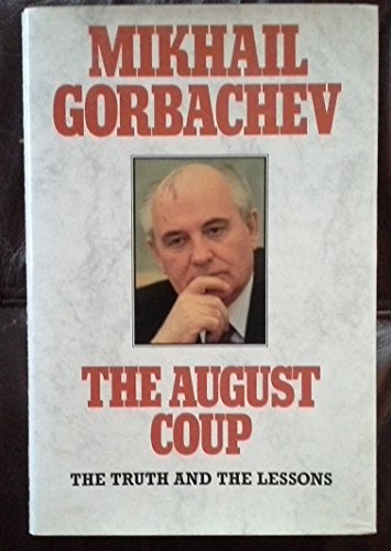 The August Coup: Three Days That Shook the World