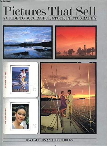 Pictures That Sell: Guide to Successful Stock Photography