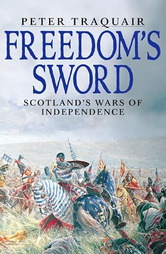 Freedom's Sword: Scotland's Wars of Independence