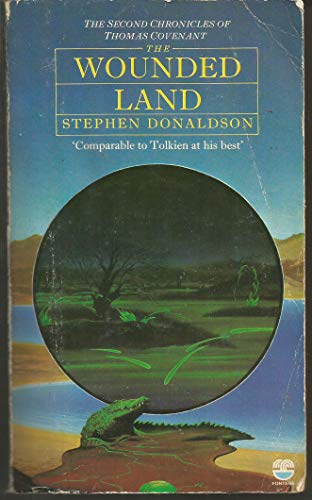 The Wounded Land (The Second Chronicles of Thomas Covenant, Book 1)