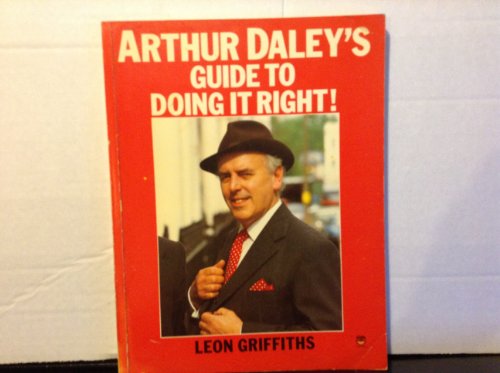 Arthur Daley's Guide to Doing it Right
