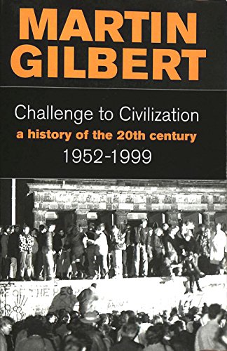 Challenge to Civilization: The History of the 20th Century: 1952-1999