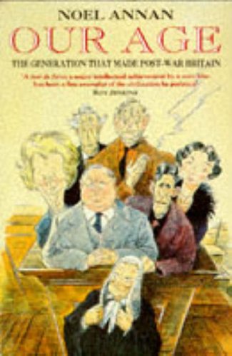 Our Age: The Generation That Made Post-war Britain