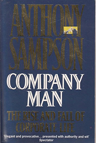 Company Man: Rise and Fall of Corporate Life