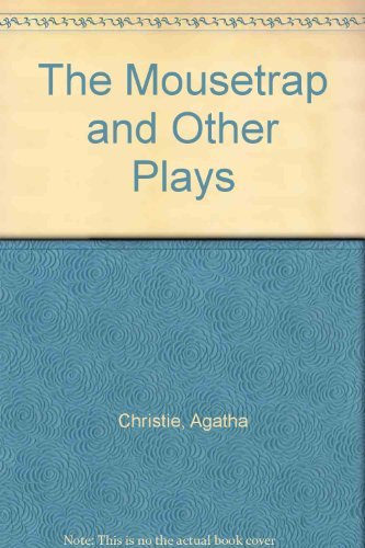 "The Mousetrap" and Other Plays