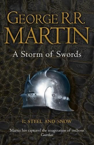 A Storm of Swords: Part 1 Steel and Snow (A Song of Ice and Fire, Book 3)